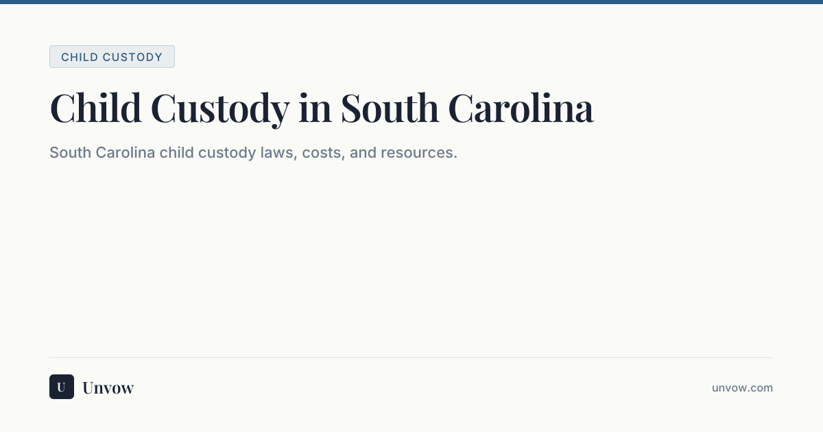 Child Rights Sc Child Custody in South Carolina (2026) | Unvow