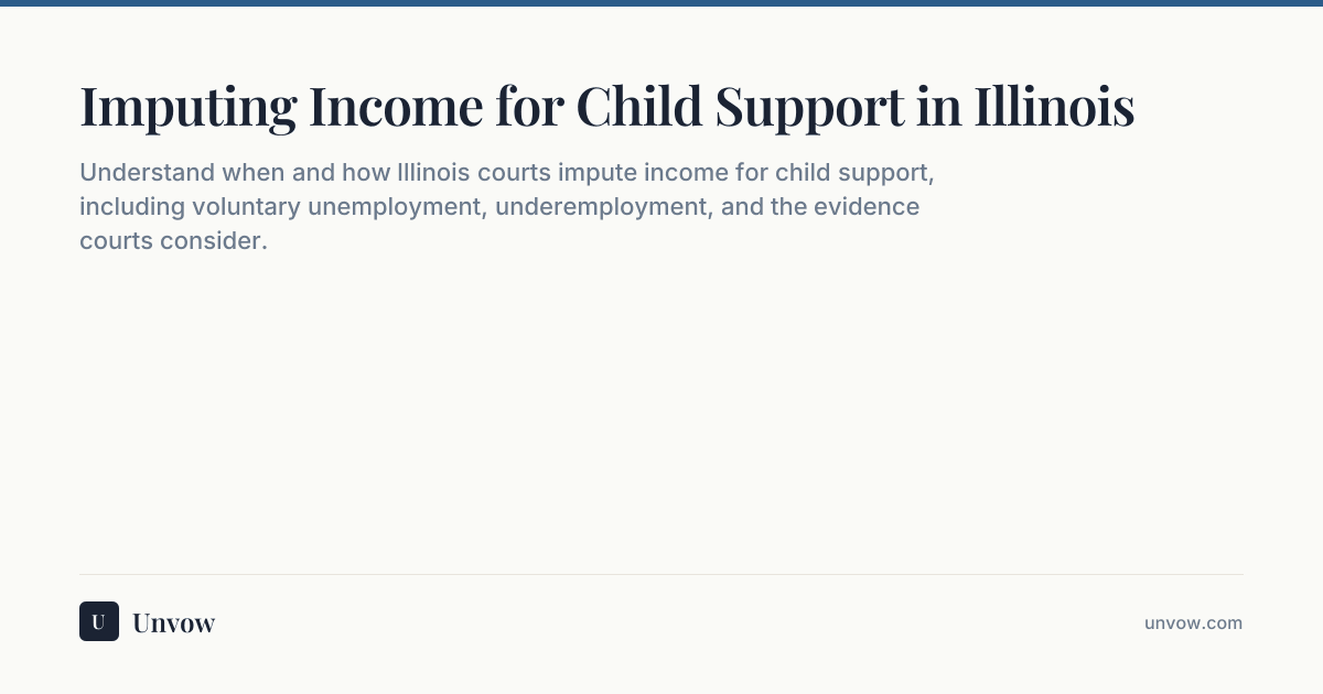 Imputing Income for Child Support in Illinois | Unvow